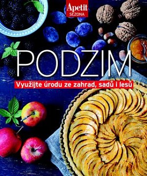 Podzim - Využijte úrodu ze zahrad, sadů i lesů