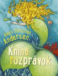Kniha rozprávok Hans Christian Andersen