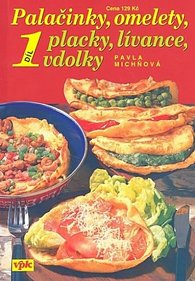 Palačinky, omelety, placky, lívance, vdolky - I. díl