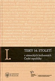 Komplet I-III - Tisky 16. století v zámeckých knihovnách České republiky + CD