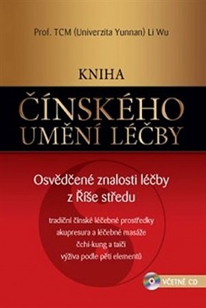 Kniha čínského umění léčby - Osvědčené znalosti léčby z Říše středu + CD