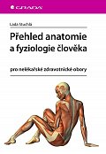 Přehled anatomie a fyziologie člověka pro nelékařské zdravotnické obory