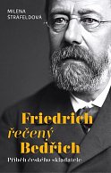 Friedrich řečený Bedřich - Příběh českého skladatele