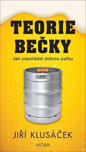 Teorie bečky - Jak uspořádat dobrou pařbu