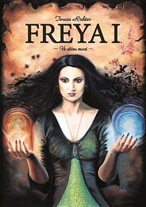 Freya I. - Ve stínu moci