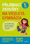 Český jazyk - Přijímací zkoušky na víceletá gymnázia pro žáky 5. tříd ZŠ, 2.  vydání