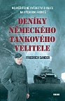Deníky německého tankového velitele - Neuvěřitelné svědectví o válce na východní frontě