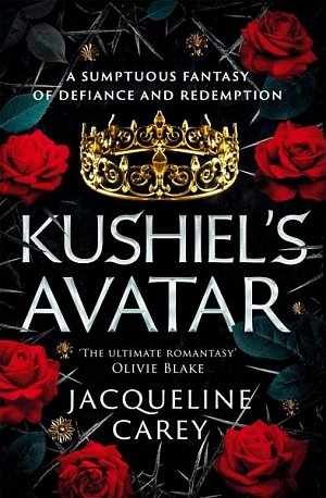 Kushiel´s Avatar: a Fantasy Romance Full of Passion and Adventure