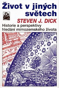 Život v jiných světech - Historie a perpektivy hledání mimozemského života - edice Kolumbus / svazek 171