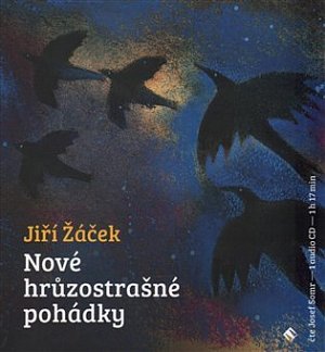 Nové hrůzostrašné pohádky - CD (Čte Josef Somr)