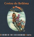 Cestou do Betléma - Ilustrované koledy s piktogramy a notami pro děti od dvou let