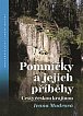 Pomníčky a jejich příběhy - Cesty českou krajinou