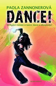 Dance! - Strhující příběh o tanci, lásce a dospívání