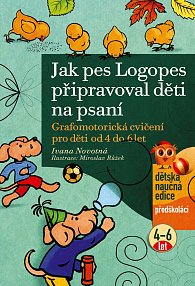 Jak pes Logopes připravoval děti na psaní - Grafomotorická cvičení pro děti od 4 do 6 let