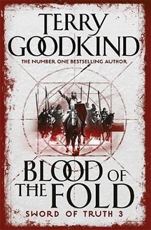 Blood of The Fold : Book 3 The Sword of Truth