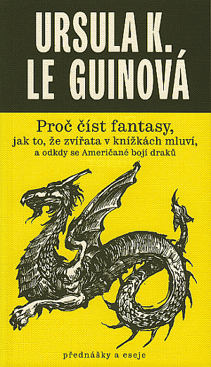 Proč číst fantasy, jak to, že zvířata v knížkách mluví a odkdy se Američané bojí draků
