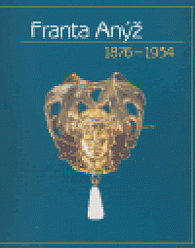 Franta Anýž 1876-1934