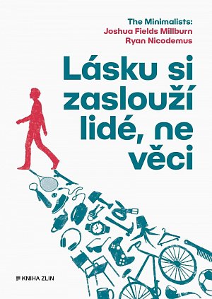 Lásku si zaslouží lidé, ne věci