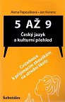 5 až 9 - Český jazyk a kulturní přehled (Cvičebnice k přijímacím zkouškám na SŠ)