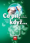 Co pít, když...