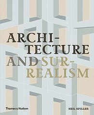 Architecture and Surrealism: A Blistering Romance