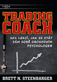 Trading Coach - 101 lekcí, jak se stát sám sobě obchodním psychologem