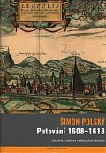 Putování 1608-1618 - Cestopis a kroniky arménského poutníka