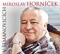 CD - Miroslav Horníček v Šemanovicích