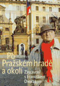 Po Pražském hradě a okolí