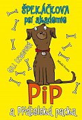 Špekáčkova psí akademie 3: Pip a Přátelská packa