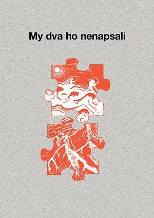 My dva ho nenapsali