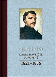 Karel Havlíček Borovský 1821-1856