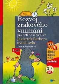 Rozvoj zrakového vnímání 1. díl pro děti od 3 do 5 let - Jak krtek Barbora uviděl svět, 2.  vydání