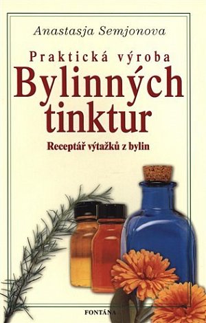 Praktická výroba bylinných tinktur