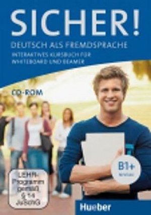 Sicher! B1+: Interaktives Kursbuch für Whiteboard und Beamer - DVD-ROM