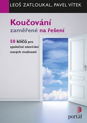 Koučování zaměřené na řešení - 50 klíčů pro společné otevírání nových