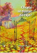 Chcete se dostat do ráje?
