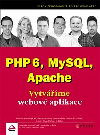 PHP6, MySQL, Apache - Vytváříme webové aplikace