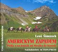 Americkým Západem - Pěšky a na koních od Mexika do Kanady