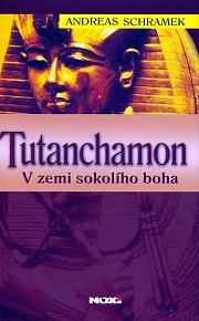 Tutanchamon - V zemi sokolího boha