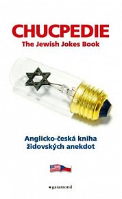 Chucpedie - The Jewish Jokes Book / Anglicko-česká kniha židovských anekdot (ČJ, AJ)