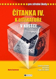 Čítanka IV. k literatuře v kostce pro střední školy (česká a světová literatura 2. pol. 20. století) - 2. vydání