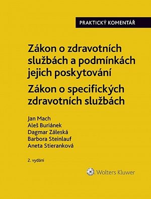 Zákon o zdravotních službách a podmínkách jejich poskytování Praktický komentář - Zákon o specifických zdravotních službách