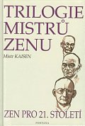 Trilogie mistrů zenu zen pro 21.století