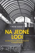 Na jedné lodi - Globalizace a bezdomovectví v českém městě