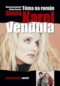 Causa Karel a Vendula - téma na román