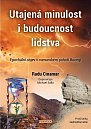 Utajená minulost i budoucnost lidstva - Epochální objev v rumunském pohoří Bucegi