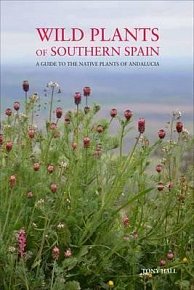 Field Guide to the Wild Flowers of the Western Mediterranean : A Guide to the Native Plants of Andalucia
