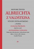 Historie života Albrechta z Valdštejna vévody Frýdlantského
