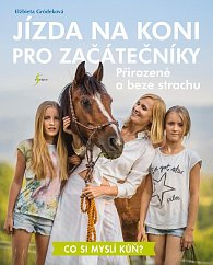 Jízda na koni pro začátečníky - Přirozeně a beze strachu